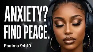Your Anxious Thoughts Don't Stand A Chance Against This | Psalm 94:19