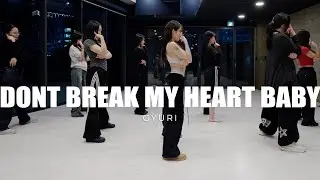 Parris Goebel 'DONT BREAK MY HEART BABY' dance choreography Gyuri
