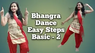 Basic Bhangra Steps Tutorial | Easy Bhangra Dance | आसान स्टेप्स से भांगड़ा सीखें 2 | Bhangra Dhol