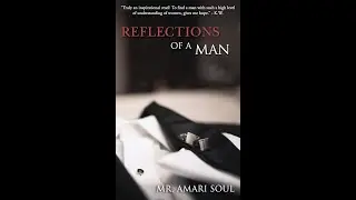 Reflections of a man - Amari Soul