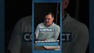 The TRUTH About Construction Cash Flow: Why That $3M Contract May Not be Cash in Your Pocket