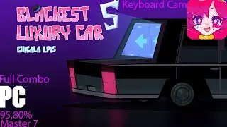 Muse Dash PC  - Blackest Luxury Car Master 8 Full Combo 95,80% Keyboard Cam