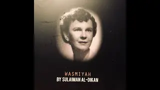 Wasmiyah | Sulaiman Aldikan 2015