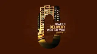Tower C | Delivery Announcement | Union Luxury Apartments