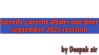 Speedy current affairs september 2025 one liner
