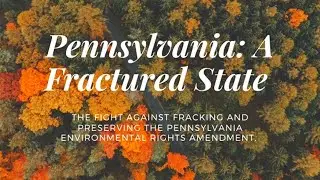 Pennsylvania A Fractured State - Trailer