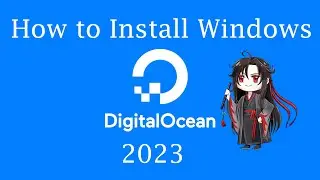 [Video Tutorial] Install Windows Server 2012, 2016, 2019 on Digital Ocean 2023