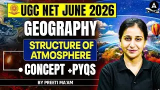 UGC NET Geography | UGC NET Geography Structure of Atmosphere | UGC NET Geography PYQ By Preeti Mam