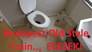Budapest Old Style Train.  A little rough around the edges...  EEEEEK!!   - Budapest Hungary - ECTV