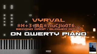 Roblox Piano | vyrval - ✻h+3+яд✻7lucjio0t6... (second drop + super slowed)