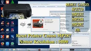 Reset Printer Canon MP287, Nomor Kesalahan 5B00 ( The Ink Absorber is FULL )
