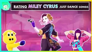 RATING MILEY CYRUS SONGS IN JUST DANCE
