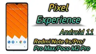 Pixel Experience - Android 11 ft. Redmi Note 9s/Pro/Pro Max/Poco M2 Pro | GeekBench , Bugs | REVIEW🔥