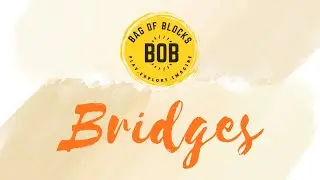 Bag of Blocks - Bridges