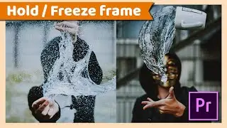 How to Freeze or Hold Frame ( Adobe Premiere Pro Tutorial )