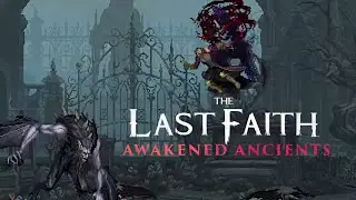 &iexcl;&Eacute;pico trailer de lanzamiento de The Last Faith: Awakened Ancients DLC!