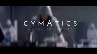 CYMATICS   Science Vs Music   Nigel John Stanford