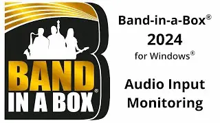 Band-in-a-Box&reg; 2024: Audio Input Monitoring