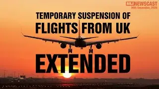 TEMPORARY SUSPENSION OF FLIGHTS FROM UK EXTENDED