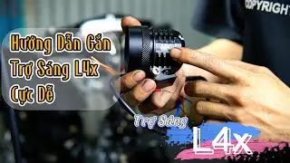 (Hướng Dẫn) GẮN ĐÈN TRỢ SÁNG (L4x) cho mọi loại xe