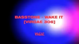 BASST&Oslash;NE - Wake It [VIRGAE 306]