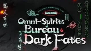 [Tears of Themis] Omni-Spirits Bureau : Dark Fates Complete Playthrough ー Part 1 [T-CN DUB]