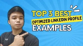 Top 3 Best Optimized LinkedIn Profile Examples