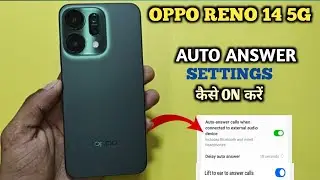 Auto Ear Pickup Calls On Oppo Reno 14| Automatically Call Receive Oppo Reno 14