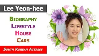 Lee Yeon-hee (South Korean Actress) Biography, Lifestyle, Networth, House, Cars, Boyfriend | 2020