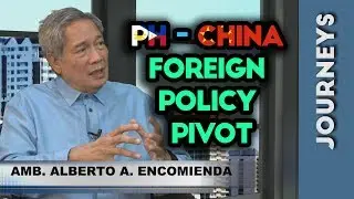 PH - China Foreign Policy Pivot: Past & Prospects - with Alberto Encomienda