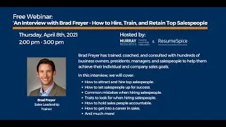 An Interview with Brad Freyer &ndash; How to Hire, Train, and Retain Top Salespeople