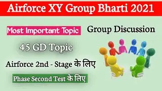 Airforce Phase Second Exam GD 45 Most Important Topic | Airforce Group Discussion Exam 🎯✅ |