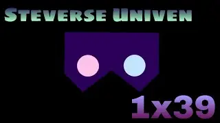 Steverse Univen - 1x39 - Visions du futur