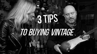 WHAT TO LOOK OUT FOR WHEN BUYING A VINTAGE GUITAR