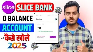 Slice Payment Bank Kaise Open Kare | Slice Bank Account Opening | Slice Bank Zero Balance Account 
