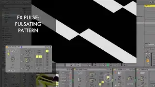 Zwobot Video for Ableton Live - FX PULSE - Effect Module