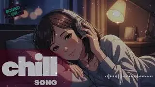 🌌 Late Night Chill Flow — Relaxing Calm Vibes 🎧😌