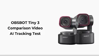 OBSBOT New Product | Tiny 3 Comparison Video:AI Tracking Test