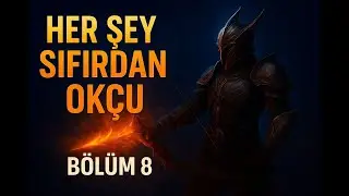 Her Şey Sıfırdan Okçu Bölüm 8 (Ms den Drop Aldık)