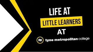 Discovering Childcare Careers with Tyne Met and Little Learners