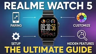 REALME Watch 5 &ndash; Full Setup, Pairing, Reset, Customization & Hidden Features