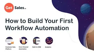 GetSales.io - How to Build Your First Workflow Automation