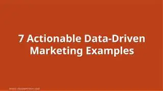 7 Actionable Data-Driven Marketing Examples