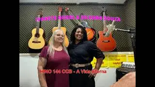 HINO 144 CCB   A Vida Eterna  - Ivanete Gugel & Silvana Souza