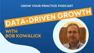 Data-Driven Practice Growth: Optimizing Revenue Cycle Management in PT with Robert Kowalick
