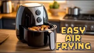 Лучший способ объяснить, что такое аэрофритюрница