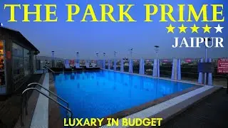 The Park Prime Jaipur 😱🔥| Best Budget Luxury Hotel in Jaipur| Budget Hotels in Jaipur| Jaipur Hotels