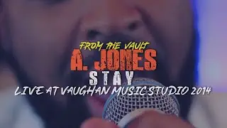 From The Vault || A. Jones - Stay - Live at Vaughan Music Studios