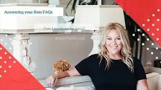 KETO FAQs: CAN I WORKOUT ON A KETOGENIC DIET?