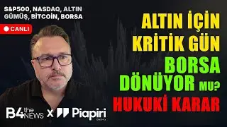 ABD Enflasyon verisi |Altın i&ccedil;in KRİTİK G&Uuml;N!  | Borsa D&ouml;nyor mu?  Hukuki karar!